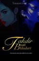 Takdir Buat Bidadari [ HIATUS ] by therosetinie