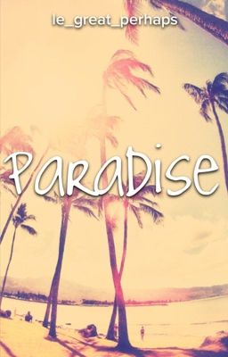 Paradise //an Ashton Irwin Fanfic\\ cover