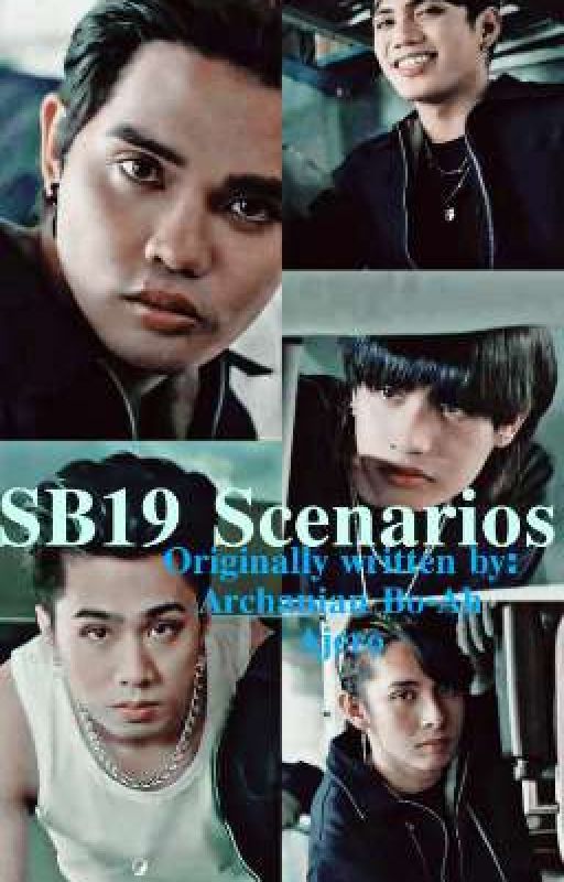 SB19 Scenarios and Fanfiction by madambibe_