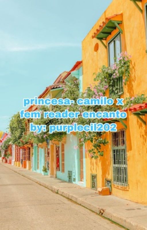 princesa  - encanto camilo x femreader  by Purplecil202