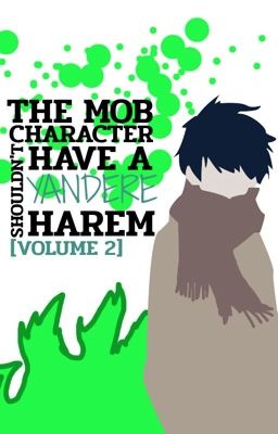 The Mob Character Shouldn't Have A Yandere Harem?! [Volume 2] cover