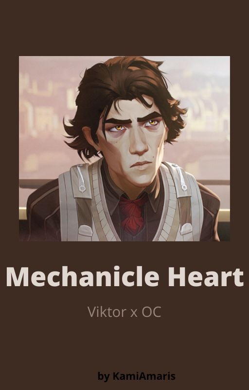 Mechanical heart (Viktor x OC) by KamiAmaris