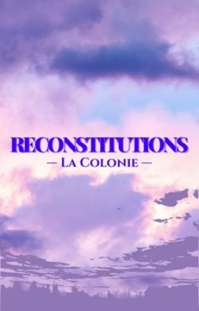 Reconstitutions by La-Colonie