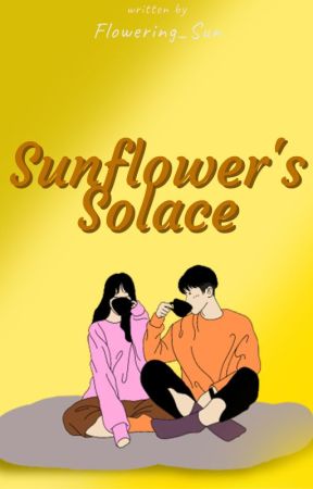 Sunflower's Solace by Flowering_Sunflower