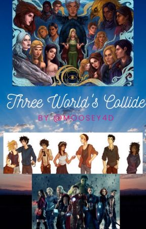 Three Worlds Collide (Avengers, TOG, Percy Jackson Crossover AU) by Moosey4d