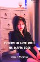 YuYeon: In love with Ms. Mafia Boss by MindIsNotDead