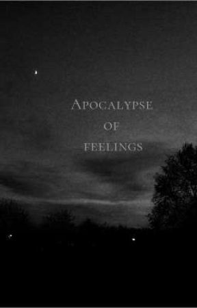 Apocalypse of feelings by AbMW211