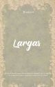 LARGAS [Selesai] by Chocolate_64