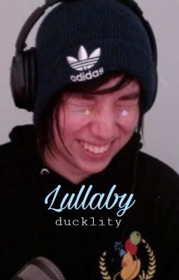 Lullaby | quackity x reader cover