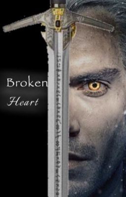 Broken Heart (Geralt of Rivia x Reader) cover