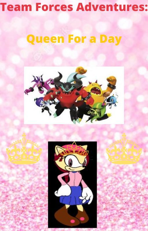 Team Forces Adventures: Queen For a Day by KattheCat1202