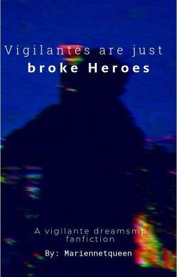 Vigilantes are just broke Heroes   cover