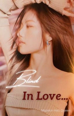 Blind In Love ( Satzu ) ✔️ cover