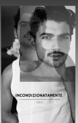 Incondizionatamente. cover