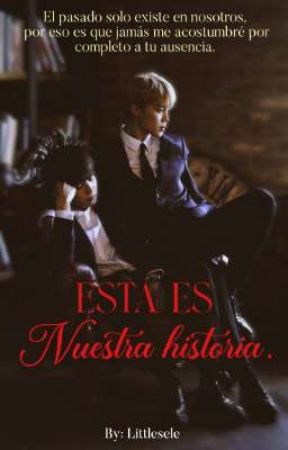 Esta Es Nuestra Historia ||JiKook OneShot [✔] by littlesele