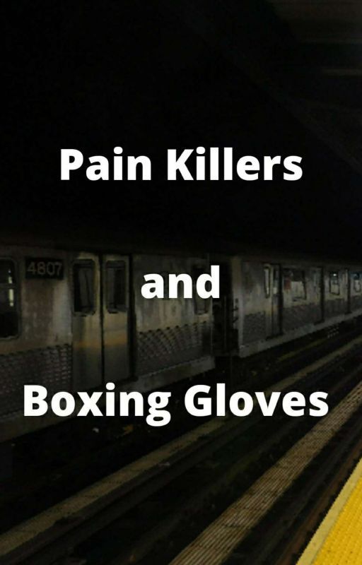 Painkillers and Boxing Gloves  by rangerandsafalin