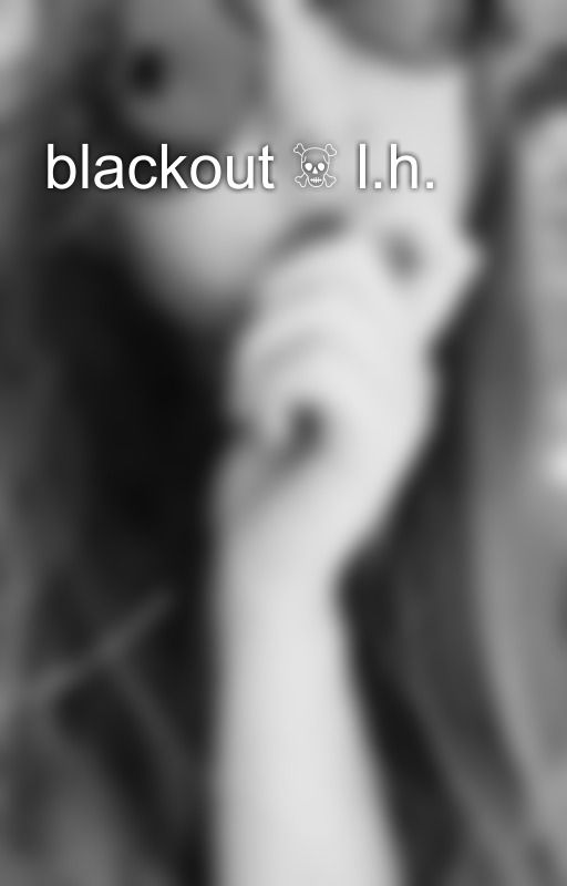 blackout ☠ l.h. by hearteyesclifford