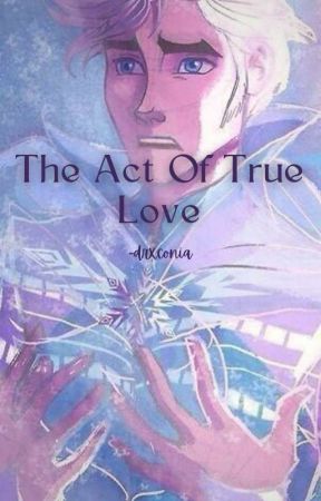 the act of true love || male!elsa x reader by miracle__believer