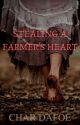 Stealing A Farmer's Heart by sapphicstoryteller