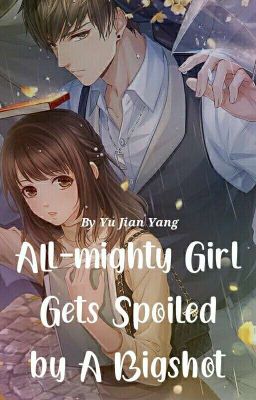 [2] All-mighty Girl Gets Spoiled by A Bigshot cover