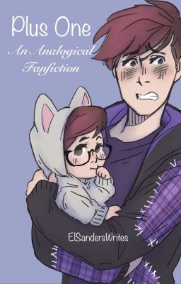 (COMPLETE) Plus One - A Sanders Sides Analogical Fanfiction cover