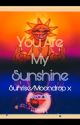 You are my Sunshine (Sundrop/Moondrop X Reader) by sakurablossomsystem_