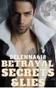 Betrayal, Secrets and Lies (Werewolf) by Delenna618