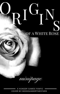 Origins of a White Rose: A Hunger Games FanFic cover