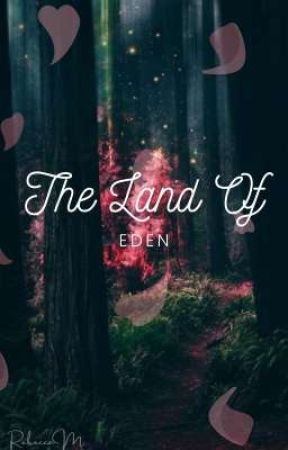 The Land Of Eden by TheKitCatYEET