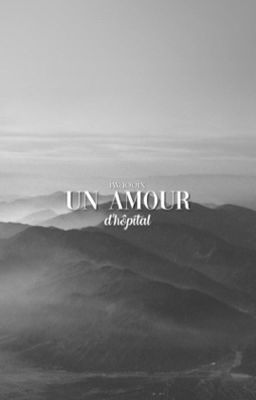 UN AMOUR D'HÔPITAL | ℳ.𝗖𝗛𝗜𝗙𝗨𝗬𝗨.  cover