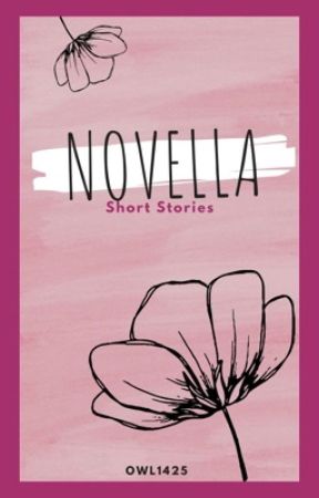 Novella  {Short Stories} by Owl1425