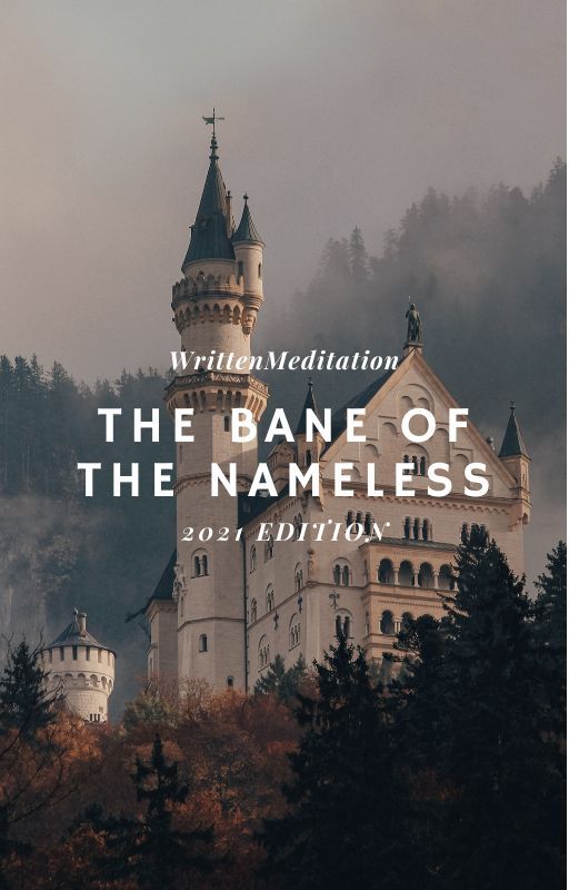 The Bane Of The Nameless - WrittenMeditation by WrittenMeditation