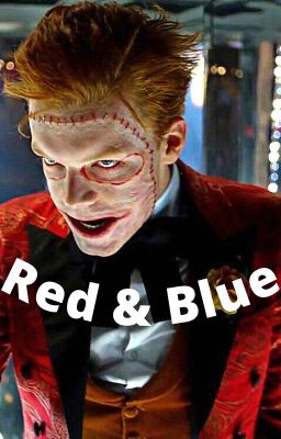 Red And Blue (Jerome and Jeremiah Valeska X OC) cover