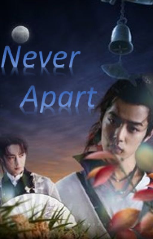 Never Apart (zhanyi) by Daylight052004