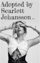 Adopted by Scarlett Johansson pt. 2 by itssmfknme