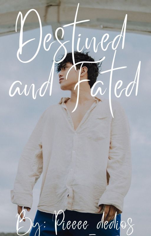 Destined and Fated | SB19 Stell Ajero [ON-GOING] by pieeee_dedios