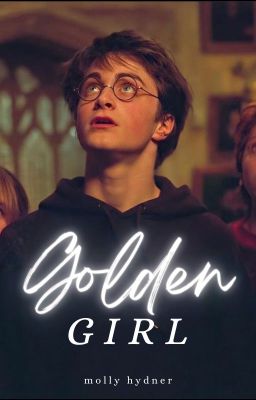 𝐆𝐎𝐋𝐃𝐄𝐍 𝐆𝐈𝐑𝐋 ! || harry potter x reader cover