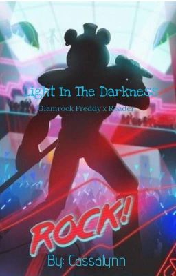 Light In The Darnkness (Glamrock Freddy X Reader) cover