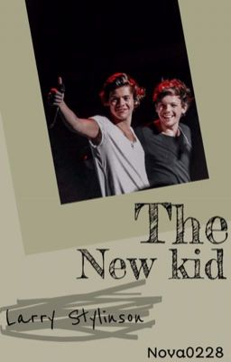 The New Kid 💚💙 LARRY STYLINSON (English) cover