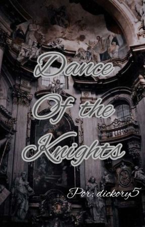 Dance Of The Knights by dickory5