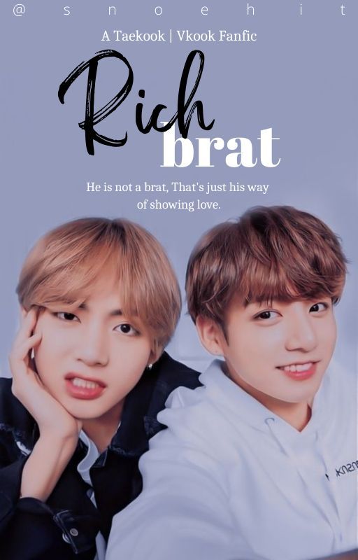 Rich Brat | KOOKV | ✓ by Snoehit