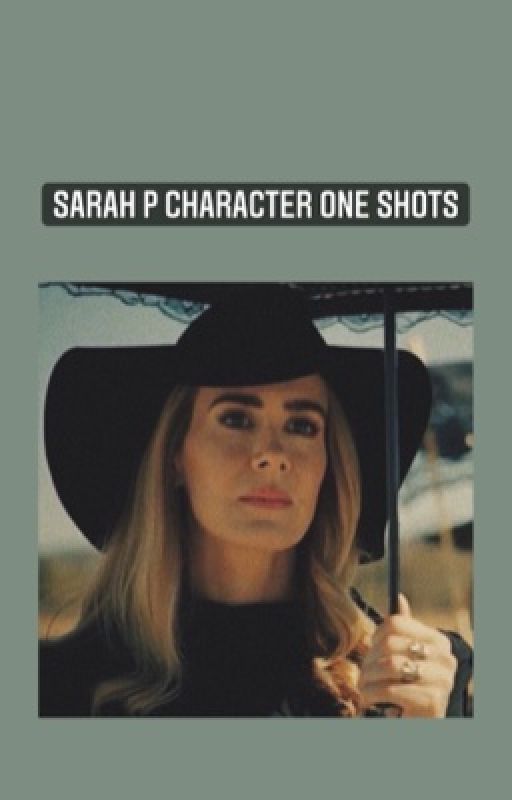 sarah p character one shots by yashiolovebot