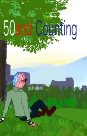 50 kids and counting(BEING REWRITTEN CHECK IN PROFILE ) by Neeleloveships