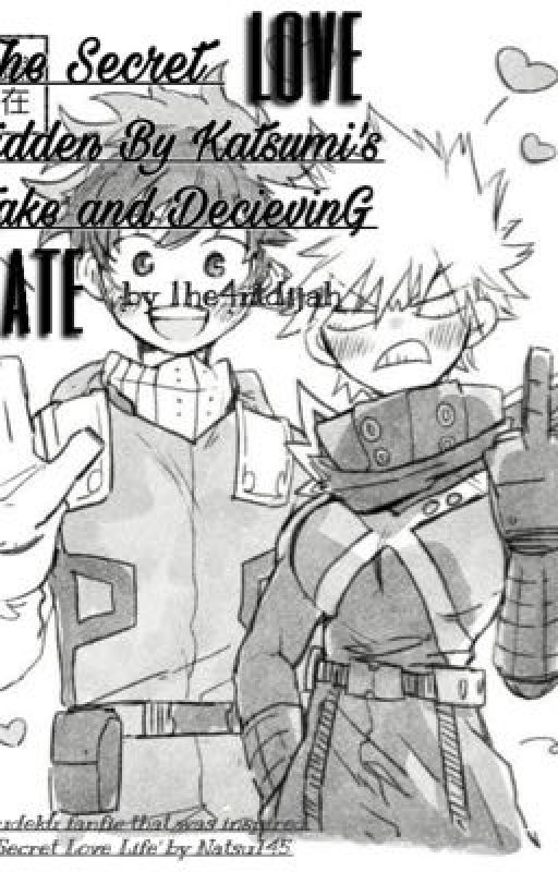 The Secret Love Hidden By Katsumi's Fake and Deceiving Hate - BakuDeku Fanfic by brownskin_dijx