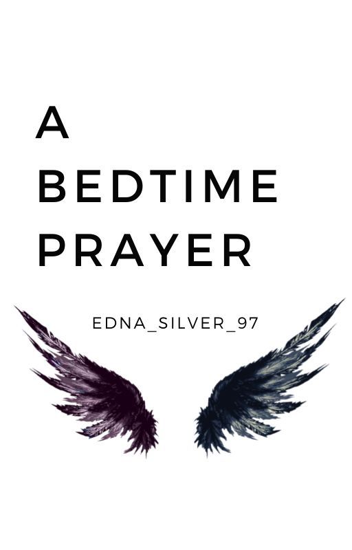 A Bedtime Prayer by EdnaSilver97