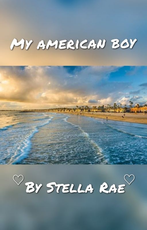 My American Boy by StellaRaeWrites2022