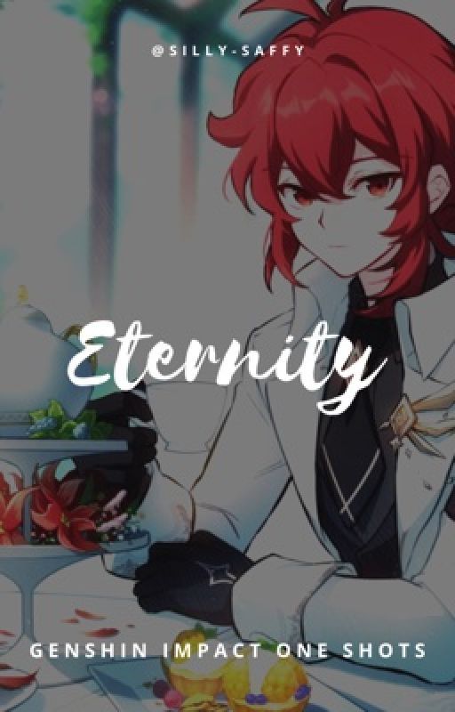 Eternity | Genshin Impact One Shots by saffy-the-traveller