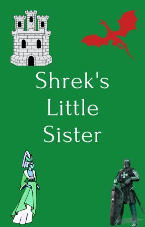 Shrek's Little Sister by SciFiGirl253