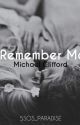 Remember Me || M.C by 5SOS_Paradise