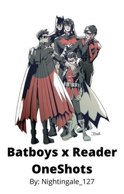 Batfamily x Reader Oneshots cover